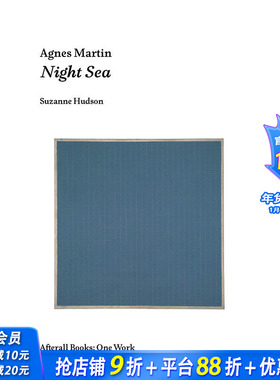 【预售】Agnes Martin: Night Sea (Afterall Books / One Work) 英文原版进口书籍【善优图书】