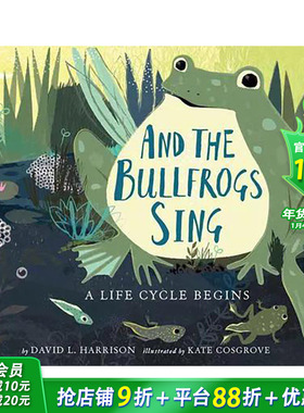 【预售】英文原版 牛蛙的歌声：一个生命循环的开始 And The Bullfrogs Sing: A Life Cycle Begins  进口图书 善优童书
