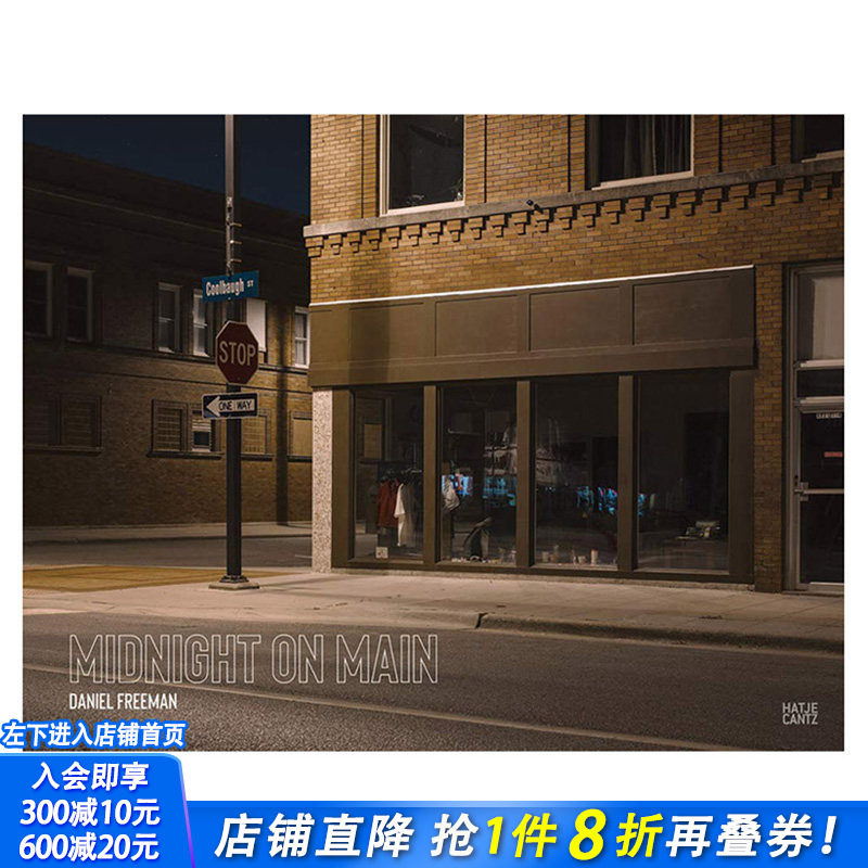 【现货】丹尼尔·弗里曼：午夜街道 Daniel Freeman: Midnight on Main 城市夜景拍摄 Hatje Cantz 英文原版进口画集