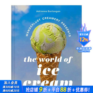 【预售】漫游奶油坊介绍 冰淇淋世界 Wanderlust Creamery Presents: The World Of Ice Cream 原版英文餐饮生活美食 正版进口书