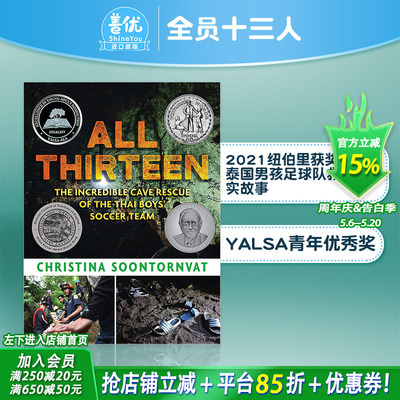 【预售】【2021纽伯瑞银奖】All Thirteen 全员十三人：难以置信的泰国少年足球队洞穴救援 英文原版图书籍进口正版Soontornvat