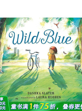 【预售】野蓝:驯服一辆大孩子的自行车 Wild Blue: Taming a Big-Kid Bike 英文儿童插画故事绘本 进口童书