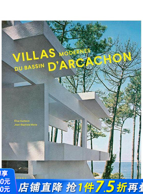 【预售】Villas modernes du bassin d'Arcachon，阿卡雄湾现代别墅 正版进口书