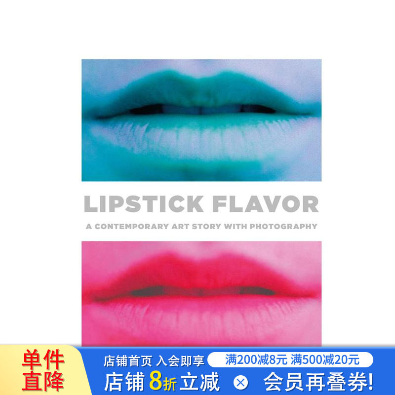 【预售】口红的味道:当代摄影艺术故事Lipstick Flavor: A Contemporary Art Story with Photography 原版英文摄影 正版进口书