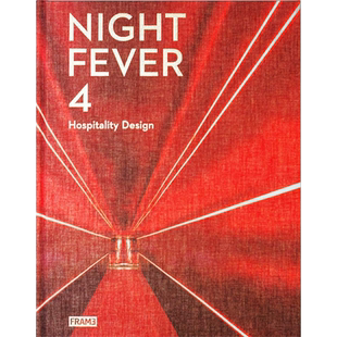 【现货】 Night Fever 4: Hospitality Design 夜狂热4：酒店设计英文原版书进口正版 Carmel McNamara and Jane Szita