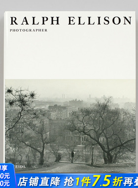【预售】拉尔夫·埃利森：摄影师 Ralph Ellison: Photographer 原版英文摄影作品集 正版进口书