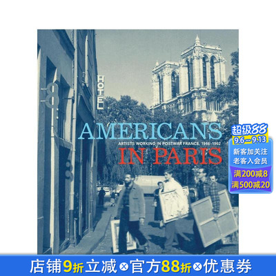【现货】英文原版 美国人在巴黎：聚焦战后在法国创作的艺术家 Americans in Paris 历史、理论、评论 正版进口书籍 善优图书