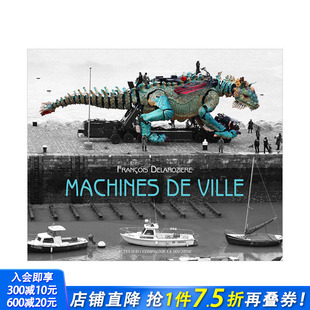 Machine机械装 置艺术 英文原版 现货 当代艺术画册作品集进口图书 ville 法国la Machines