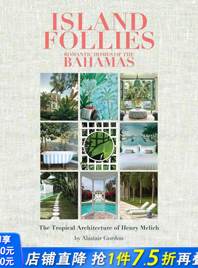 【预售】岛国风情：巴哈马浪漫家居 Island Follies: Romantic Homes of the Bahamas 原版英文室内设计装饰 正版进口书
