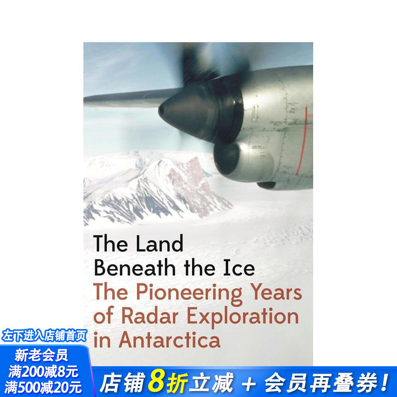 【预售】冰层之下：南极洲的探索与开拓 The Land Beneath the Ice 原版英文社会科学 正版进口书