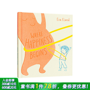 Eland情绪系列 当欢乐来临 水石儿童图书奖短名单Where Begins 获奖插画师Eva Happiness 英文儿童插画故事绘本进口书 预售