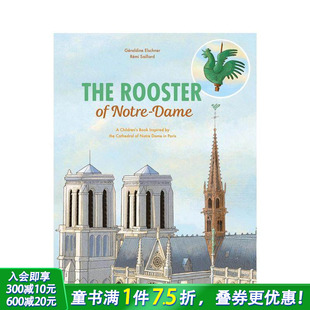 精装 Inspired 巴黎圣母院 英文原版 The Dame 艺术插画绘本 Notre Rooster 进口图书 儿童艺术启蒙 公鸡 预售