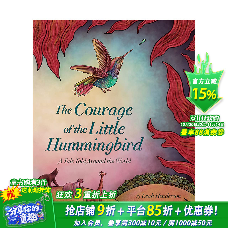 【现货】英文 小蜂鸟的勇气 Courage Of The Little Hummingbird 世界各地文化  精装艺术插画绘本 6岁+儿童英语图书童书