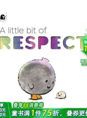 【现货】英文原版 A Little Bit of Respect 一点点尊重 学会尊重 好品格塑造 3-6岁 亲子英语儿童进口绘本 善优童书