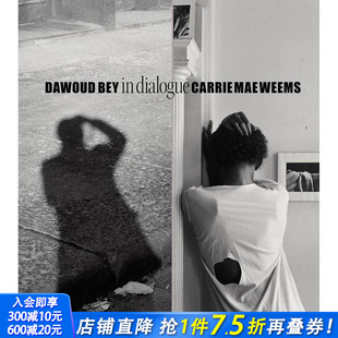 英文原版 进口书 摄影艺术画册正版 Mae 现货 2023哈苏奖得主 Weems：在对话中 Bey Dawoud Dialogue 和 Carrie