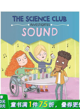 【现货】科学调查俱乐部：声音 The Science Club Investigate: Sound 英文儿童插画科普绘本 进口童书