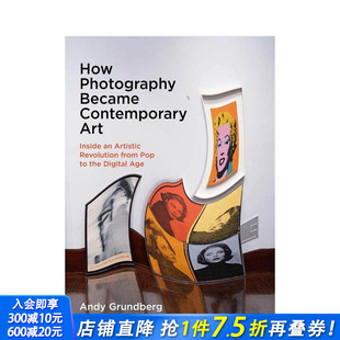 平装 进口书 正版 Contemporary 预售 摄影如何成为当代艺术 Art How 版 英文艺术画册画集 Photography 原版 Became