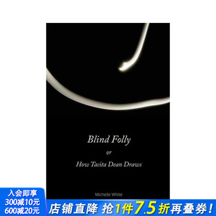 Blind How 预售 愚蠢 英文艺术画册画集 进口书 原版 Folly 盲目 Dean Tacita 正版 Draws