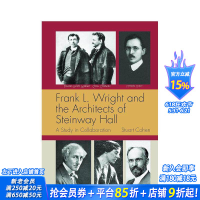 【预售】弗兰克·劳埃德·赖特与施坦威音乐厅的建筑师们 Frank L.Wright and the Architects of Steinway Hall英文正版进口书