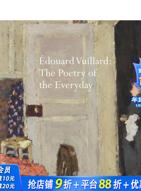 【预售】爱德华?维亚尔：日常生活的诗意 édouard Vuillard: The Poetry of the Everyday 原版英文艺术画册画集 正版进口书