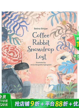 【预售】咖啡/兔子/雪花莲/失去 Coffee，Rabbit，Snowdrop，Lost 英文儿童插画故事绘本 进口童书