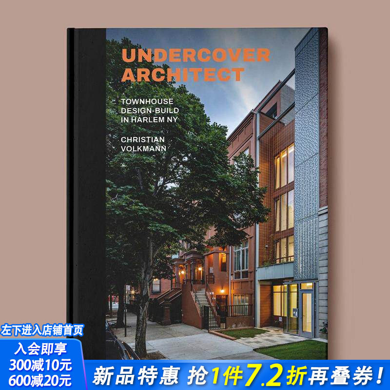 【预售】隐秘建筑师：纽约哈林区联排别墅设计与建造 Undercover Architect 原版英文建筑设计 正版进口书