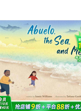 【预售】阿布洛、大海和我 Abuelo， the Sea， and Me 英文儿童插画故事绘本 进口童书