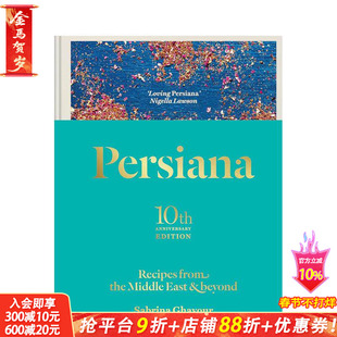 【现货】波斯菜系：来自中东及周边的食谱（10周年版） Persiana: Recipes from the Middle East & Beyond 英文美食正版进口书
