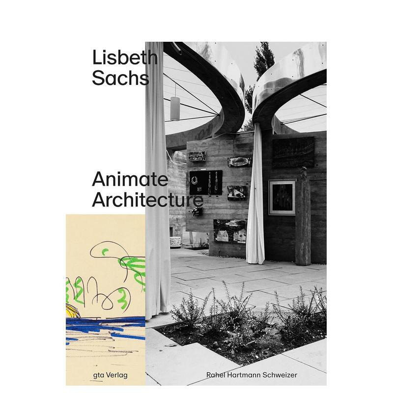 【预售】莉斯贝丝·萨克斯——为生活而设计的建筑 Liesbeth Sachs - Architecture for Life 英文摄影集 正版进口书