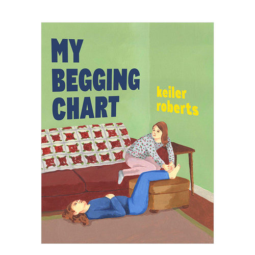 【现货】我的乞讨图表My Begging Chart Keiler Roberts艺术家生活百态经历故事漫画 英文原版 图书