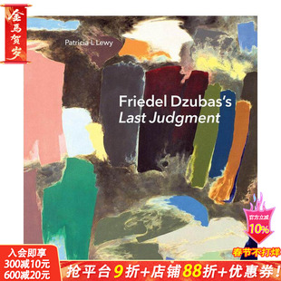 【预售】弗里德尔·祖巴斯:最后的审判 Friedel Dzubas's Last Judgment A Masterpiece Of Modernist Ab 英文艺术画集正版进口书