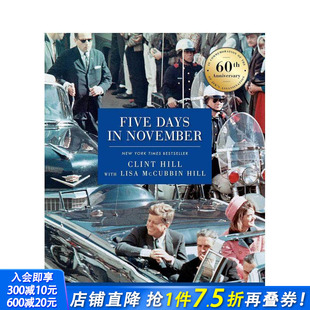 五天：纪念肯尼迪遇刺 进口图书 正版 预售 十一月 November 周年 英文文学传记 Five 原版 Days