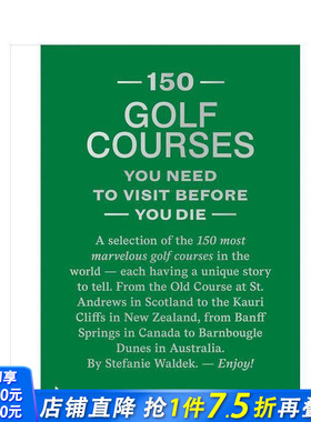 【预售】有生之年去的150座高尔夫球场（加大版） 【150 Series】150 Golf Courses You Need 原版英文运动 正版进口书