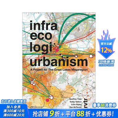 【预售】基础设施生态物流城市化：五大湖都市圈项目 Infra Eco Logi Urbanism 原版英文城市规划 正版进口书