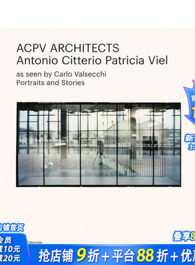 【预售】ACPV 建筑事务所 安东尼奥?奇特里奥 帕特里夏?维埃尔：卡洛?瓦尔塞基镜头下的作品 ACPV ARCHITECTS 英文建筑设计进口书