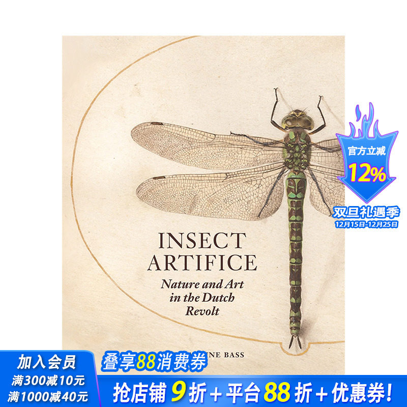 【预售】英文原版 昆虫技巧：荷兰起义中的自然与艺术 Insect Artifice: Nature and Art in the Dutch Revolt 艺术历史与评论进
