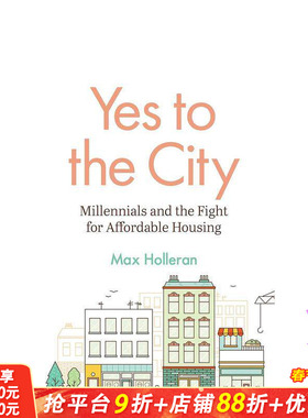 【预售】是的城市：千禧一代和为买得起房而战 Yes to the City: Millennials and the Fight for。。 英文社会科学 正版进口书