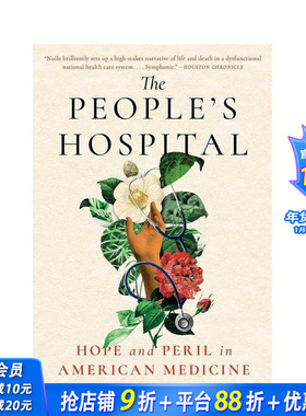 【预售】人民医院：美国医学的希望与危险 The People's Hospital: Hope and Peril in American Medicine英文文学传记正版进口书
