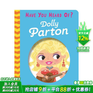 【预售】你听说过？：多莉·帕顿 人物传记互动机关书 【Have You Heard Of?】 Dolly Parton 英文儿童插画故事绘本 进口童书