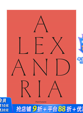 【预售】英文原版 亚历山大港：过去的未来 Alexandria: Past Futures 艺术历史与评论 正版进口书籍 善优图书
