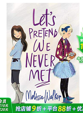 【现货】Let’s Pretend We Never Met，假装我们从来没有见过 英文原版图书籍进口正版 Melissa Walker 青（*版）