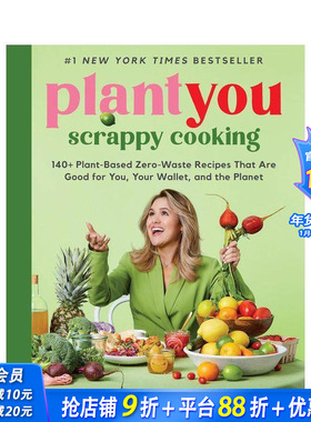 【预售】PlantYou：斗志旺盛的烹饪：140多种基于植物的零浪费食谱 PlantYou: Scrappy Cooking 英文餐饮美食文化 正版进口书