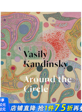 【预售】瓦西里·康定斯基：循环往复 Vasily Kandinsky:Around the Circle 英文20世纪艺术 正版进口书画册