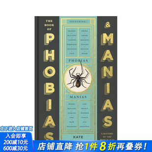 【现货】英文原版 关于恐惧症和躁狂症的书：世界上99种痴迷的历史 The Book of Phobias and Manias 人文历史 正版进口图书