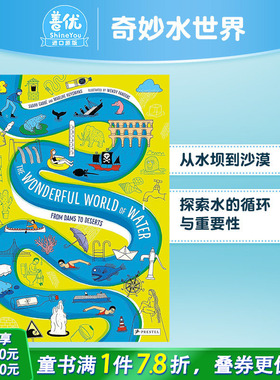 【现货】奇妙水世界：从水坝到沙漠 The Wonderful World of Water : From Dams to Deserts原版英文插画绘本 进口英语儿童科普书