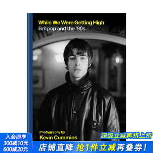 Were Oasis 预售 英文原版 英伦摇滚Britpop流行音乐乐队摄影照片 While High Getting