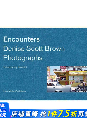 【预售】邂逅：丹妮丝·斯科特·布朗的摄影视角 Encounters: Denise Scott Brown Photographs 原版英文摄影作品集 正版进口书