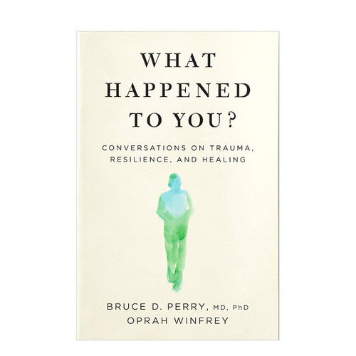【现货】奥普拉Oprah Winfrey 你怎么了？关于创伤、复原力和愈合的对话 What Happened to You? 英文原版心理疗伤治疗PTSD