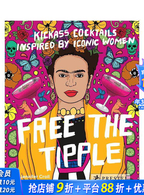 【现货】释放酒精:代表性女性所启发的厉害鸡尾酒 Free the Tipple:Kickass Cocktails Inspired 正版进口图书