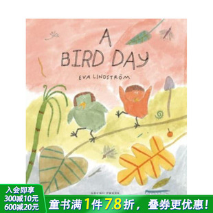 现货 小鸟 Bird 儿童英语进口图书 瑞典插画师Eva 艺术插画绘本 英文原版 善优童书 Lindstrom Day 一天